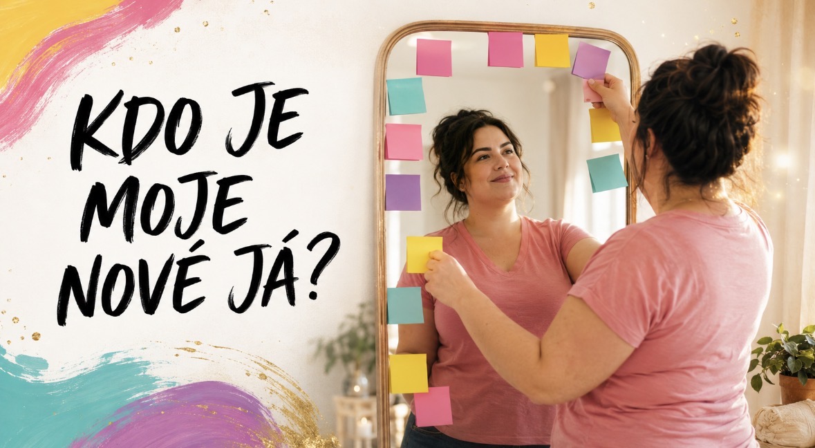 Kdo je moje nové já?