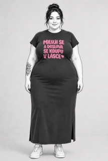 Plus size šedé dlouhé dámské šaty s autorským motivem Miluji se a doslova se koupu v lásce