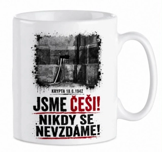 Keramický hrnek s autorským motivem Jsme Češi! Nikdy se nevzdáme!