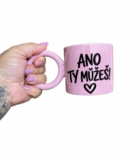 Malý růžový hrnek ANO TY MŮŽEŠ!