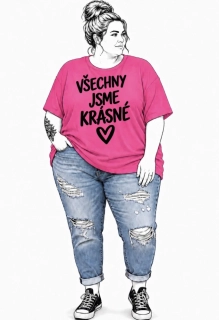 Dámské plus size tričko VŠECHNY JSME KRÁSNÉ – růžové